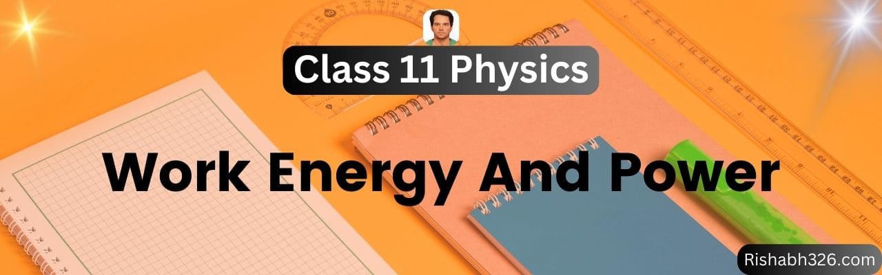 Work Energy And Power