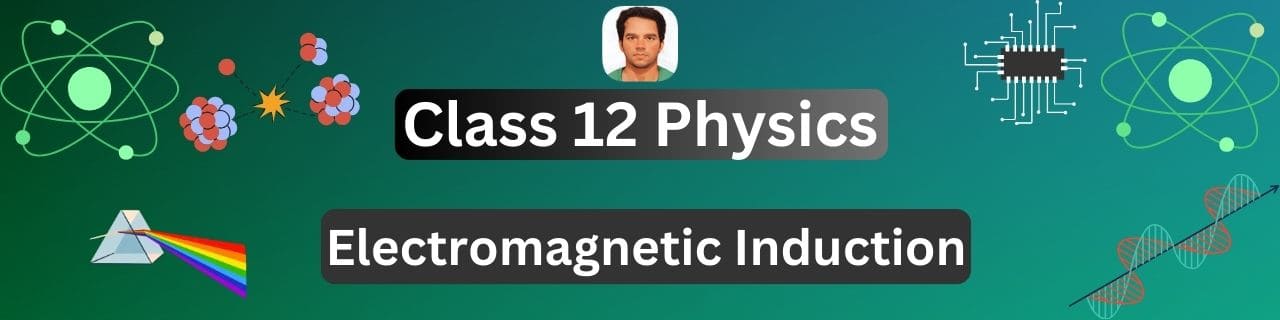 Electromagnetic Induction