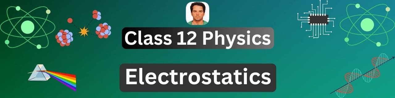Electrostatics